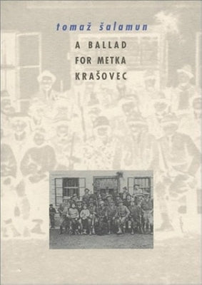 A Ballad for Metka Krasovec by Salamun, Tomaz