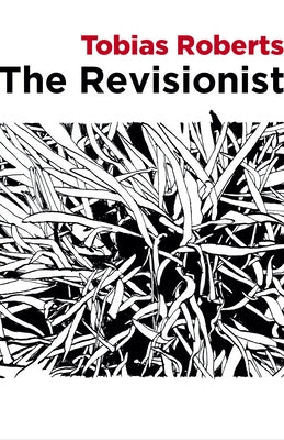Revisionist by Roberts, Tobias