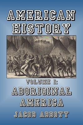 Aboriginal America by Abbott, Jacob