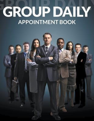 Group Daily Appointment Book by Speedy Publishing LLC