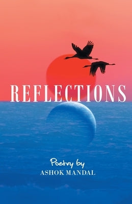Reflections by Mandal, Ashok