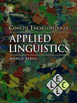 Concise Encyclopedia of Applied Linguistics by Berns, Margie