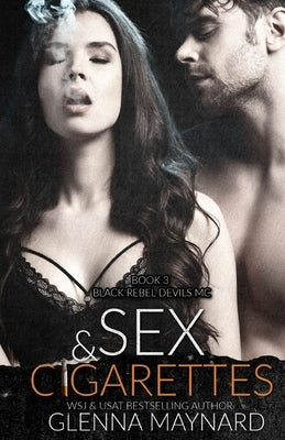 Sex & Cigarettes by Maynard, Glenna