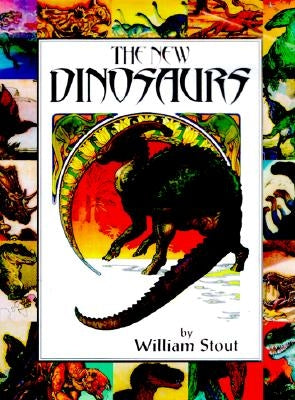 The New Dinosaurs by Stout, William
