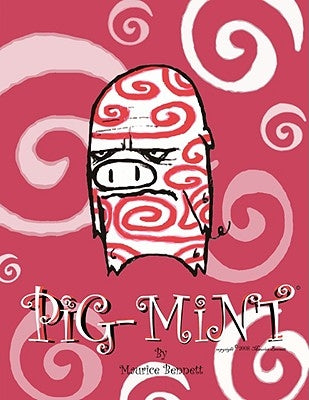 Pig-Mint by Bennett, Maurice
