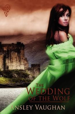 The Wedding of the Wolf by Vaughan, Ansley