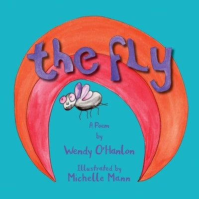 The Fly by O'Hanlon, Wendy