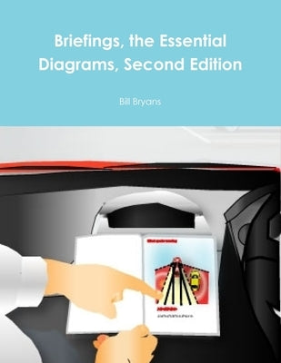 Briefings, the Essential Diagrams Second Edition by Bryans, Bill