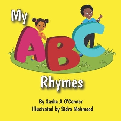 My ABC Rhymes by O'Connor, Sasha A.