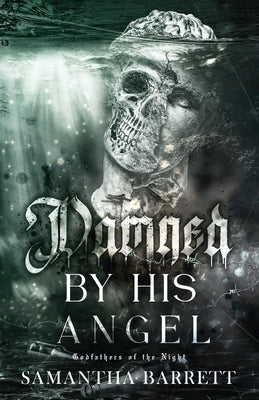 Damned By His Angel by Barrett, Samantha
