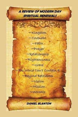 A Review of Present Day Spiritual Renewals by Blanton, Daniel