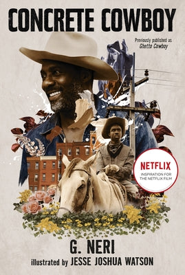 Concrete Cowboy: Movie Tie-In (Ghetto Cowboy) by Neri, G.