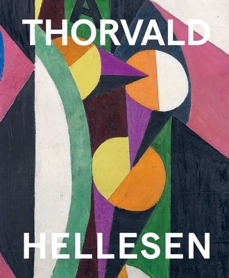 Thorvald Hellesen: Pioneering Cubism by Krogvig, Ingvild