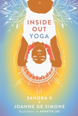 Inside Out Yoga by K, Sandra