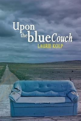 Upon the Blue Couch by Kolp, Laurie