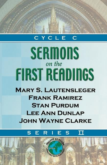 Sermons on the First Readings: Series II, Cycle C by Lautensleger, Mary S.