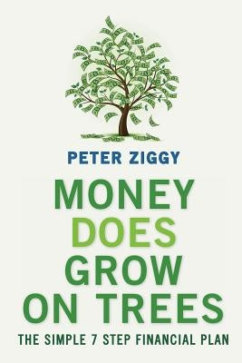 Money Does Grow on Trees by Ziggy, Peter