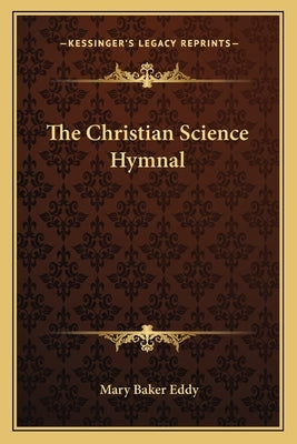 The Christian Science Hymnal by Eddy, Mary Baker