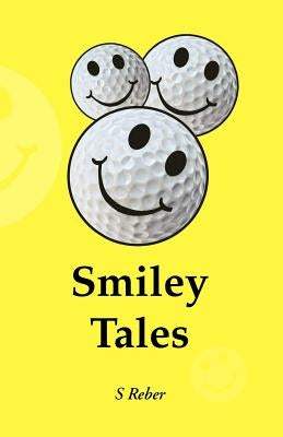 Smiley Tales by Reber, S.