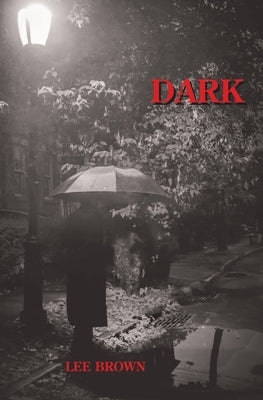 Dark by Brown, Lee