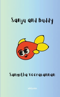 Sanju and Buddy by Sanmitha Veerakannan