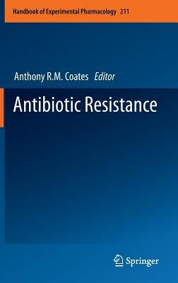 Antibiotic Resistance by Coates, Anthony R. M.