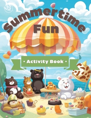 Summertime Fun Activity Book - 2023 by Cross, Jennifer