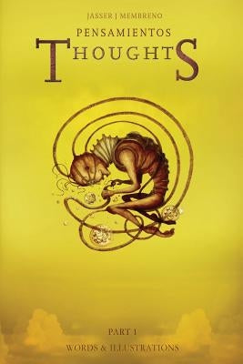ThoughtS Part 1: Pensamientos Parte 1 by Membreno, Jasser Jesse