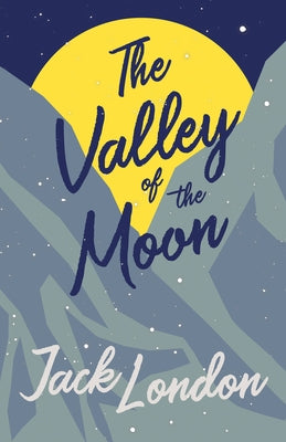 The Valley of the Moon by London, Jack