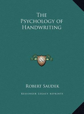 The Psychology of Handwriting by Saudek, Robert