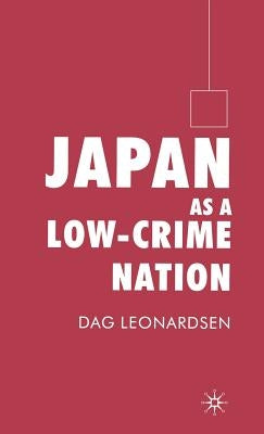 Japan as a Low-Crime Nation by Leonardsen, D.