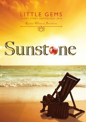 Sunstone: Little Gems 2016 RWA Short Story Anthology by Wright, Joan