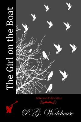 The Girl on the Boat by Wodehouse, P. G.