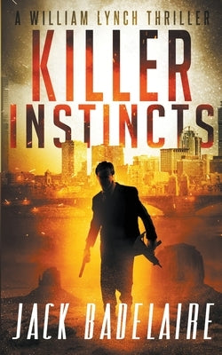 Killer Instincts by Badelaire, Jack
