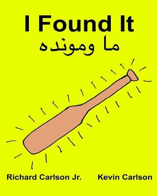 I Found It: Children's Picture Book English-Pashto (Bilingual Edition) (www.rich.center) by Carlson, Kevin