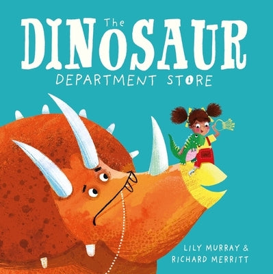 The Dinosaur Department Store by Murray, Lily