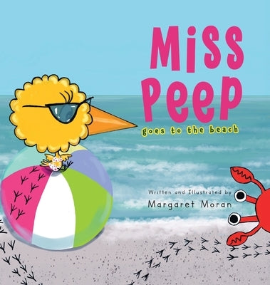 Miss Peep: Goes to the Beach by Margaret Moran