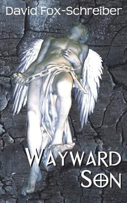 Wayward Son by Fox-Schreiber, David