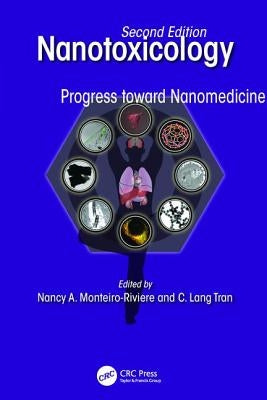 Nanotoxicology: Progress Toward Nanomedicine, Second Edition by Monteiro-Riviere, Nancy A.