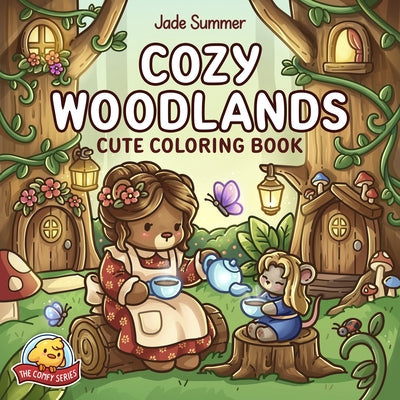 Cozy Woodlands: Cute Coloring Book by Summer, Jade
