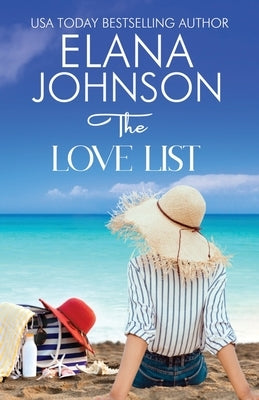 The Love List: Sweet Beach Romance and Friendship Fiction by Johnson, Elana