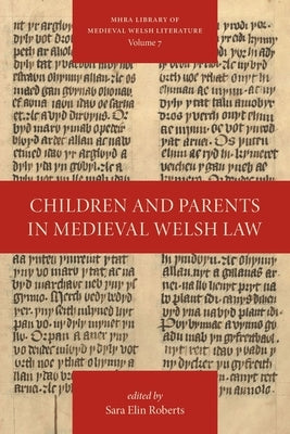 Children and Parents in Medieval Welsh Law by Roberts, Sara Elin