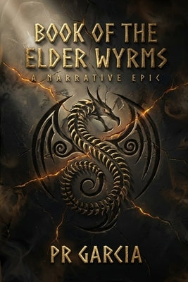 Book of the Elder Wyrms by Garcia, Pr