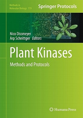 Plant Kinases: Methods and Protocols by Dissmeyer, Nico