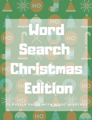 Word Search Christmas Edition: 75 Puzzle Pages With Word Search for Children and Adults! Large Print, Funny Gift For Everyone (75 Pages, 8.5 x 11) by Puzzle Books, In Point