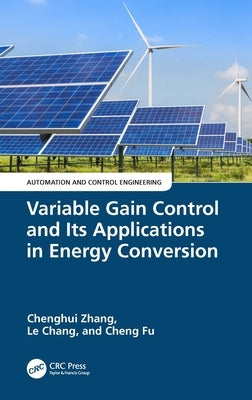 Variable Gain Control and Its Applications in Energy Conversion by Zhang, Chenghui