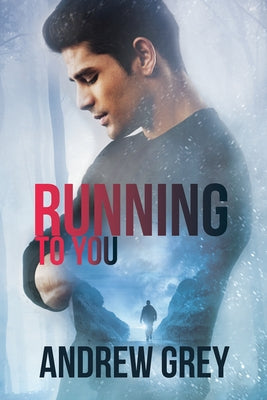 Running to You by Grey, Andrew