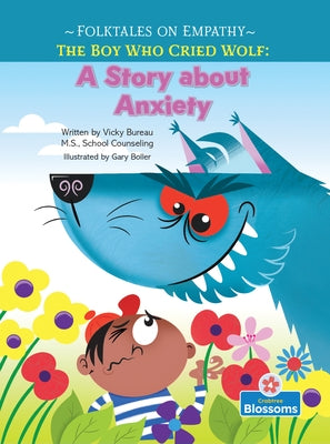 The Boy Who Cried Wolf by Bureau, Vicky