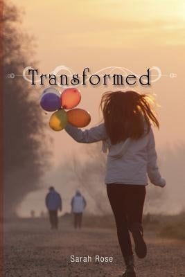 Transformed by Rose, Sarah