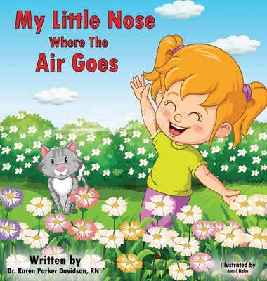 My Little Nose Where the Air Goes (for girls) by Parker Davidson, Karen
